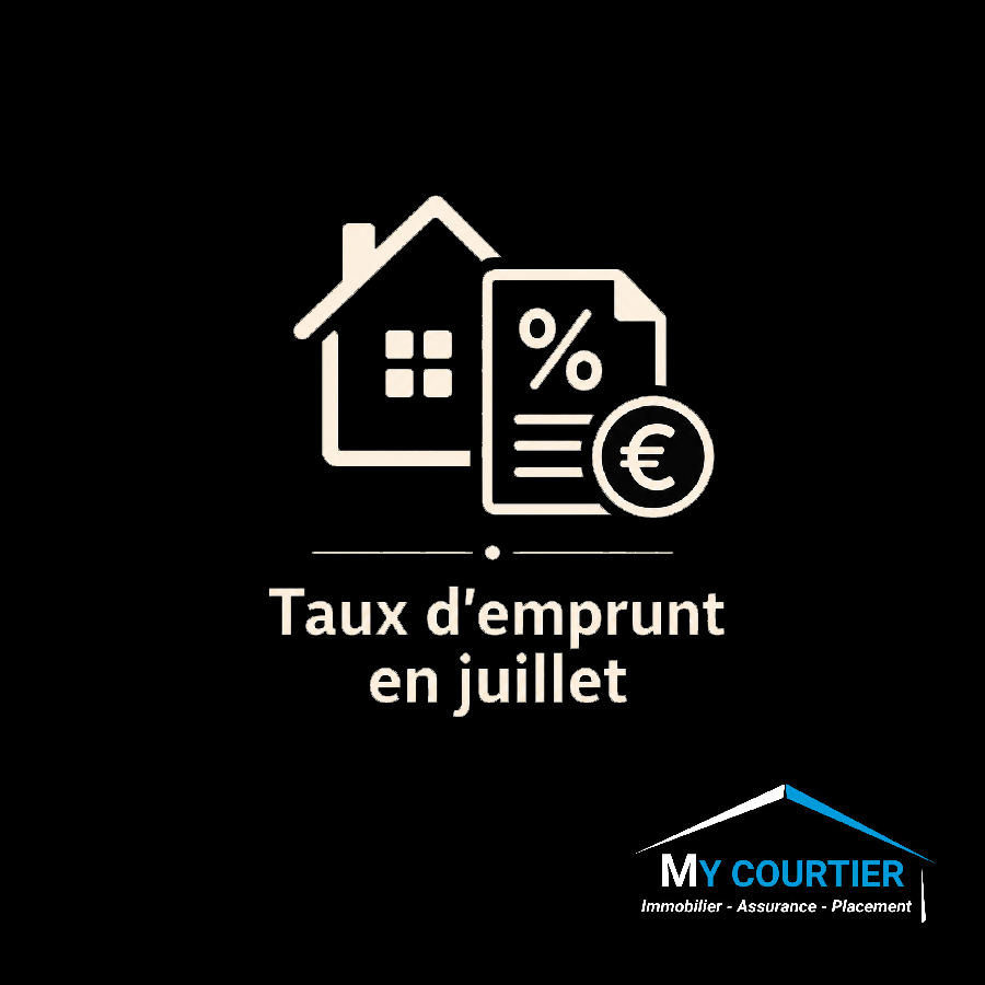 Taux immobiliers My Courtier juillet 2026